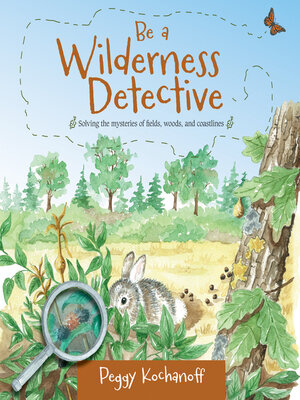 cover image of Be a Wilderness Detective